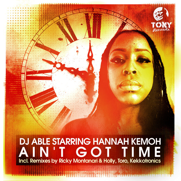 DJ Able starring Hannah Kemoh : Ain't Got Time