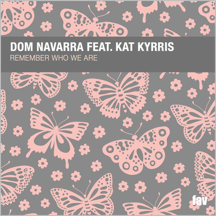 Dom Navarra feat. Kat Kyrris : Remember Who We Are