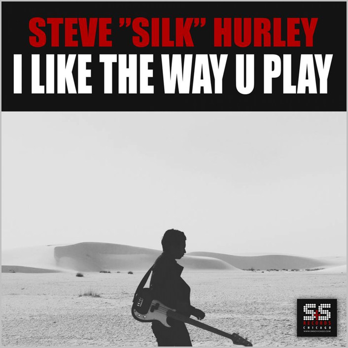Steve Silk Hurley : I Like The Way U Play (Remixes)