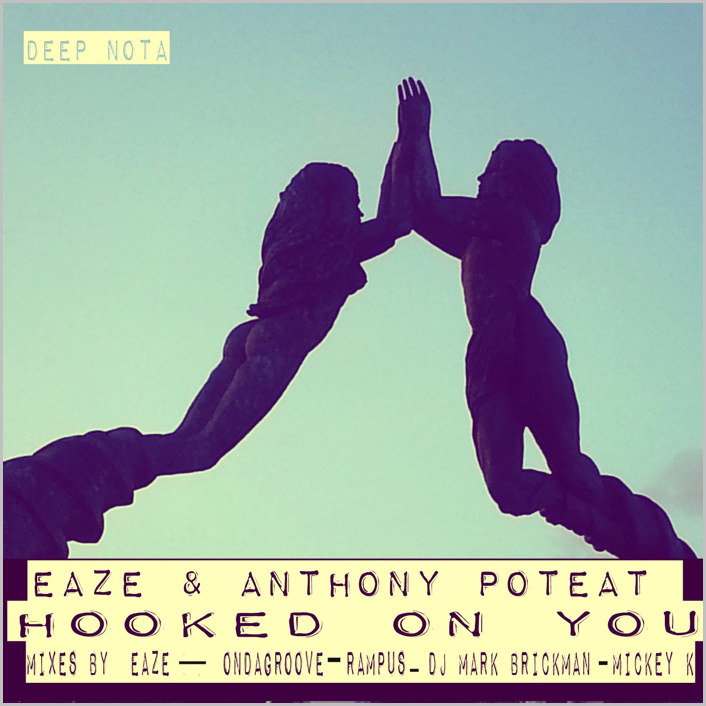 Eaze  & Anthony Popeat : Hooked On You