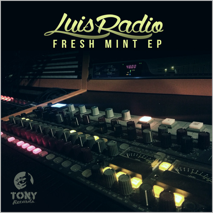 Luis Radio : Fresh Mint EP
