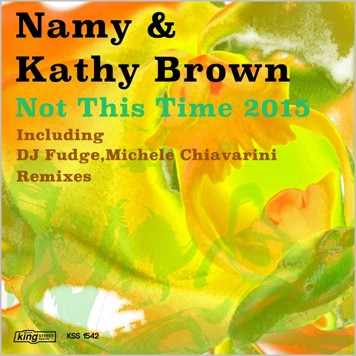 Namy & Kathy Brown : Not This Time (Remixes)