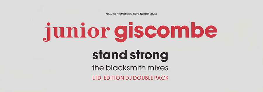 Junior Giscombe : Stand Strong (Blacksmith Remixes)