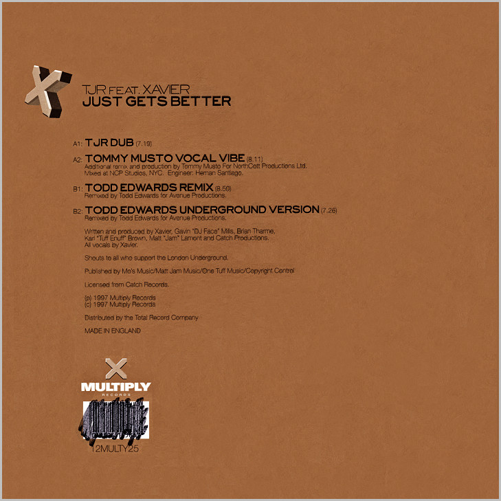 TJR feat. Xavier : Just Gets Better (Tuff Jam - Tommy Musto - Todd Edwards)