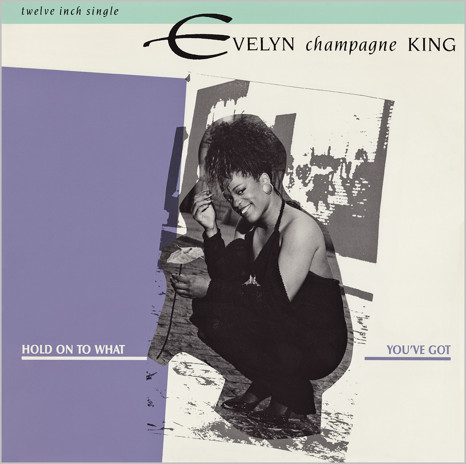 Evelyn Champagne King : Hold On To What You've Got (Cole & Clivillès)