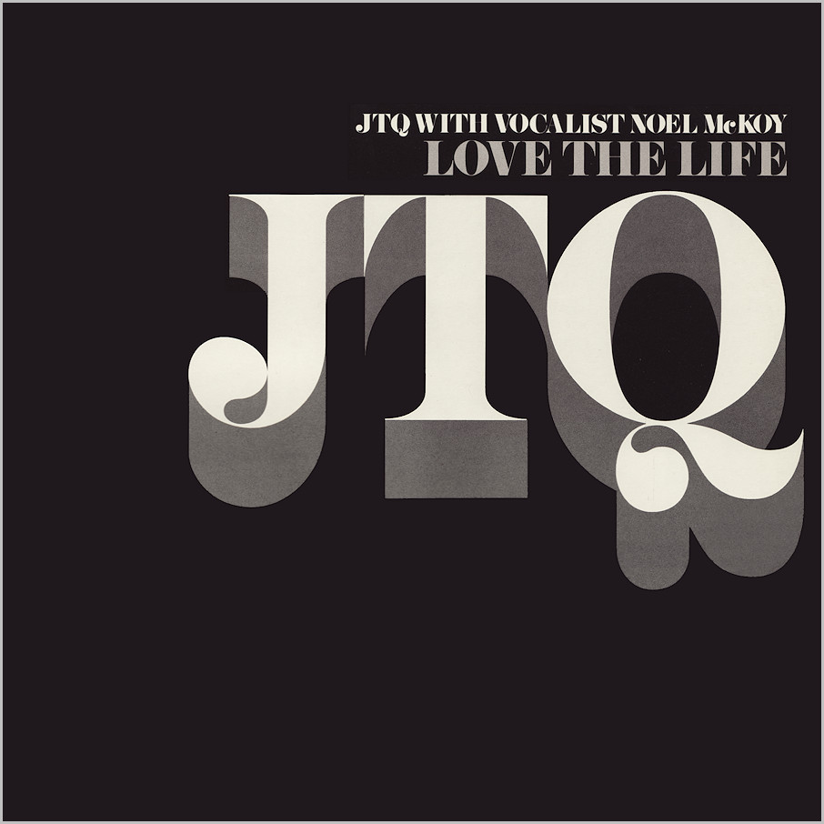 JTQ with Noel Mc Koy : Love The Life (1993 revisited versions)